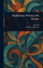 Barbara Winslow, Rebel