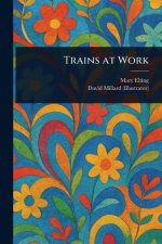 Trains at Work