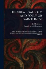 The Great Galeoto and Folly or Saintliness