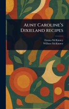 Aunt Caroline's Dixieland Recipes