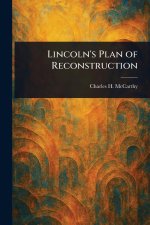 Lincoln's Plan of Reconstruction