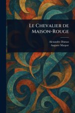 Le Chevalier De Maison-Rouge
