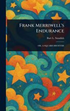 Frank Merriwell's Endurance