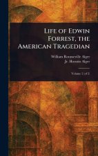 Life of Edwin Forrest, the American Tragedian