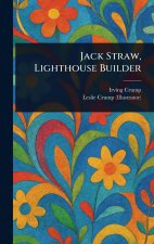 Jack Straw, Lighthouse Builder