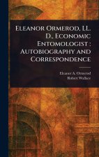 Eleanor Ormerod, LL. D., Economic Entomologist