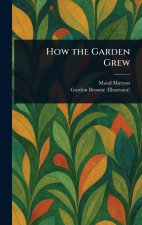 How the Garden Grew