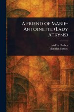 A Friend of Marie-Antoinette (Lady Atkyns)
