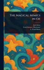 The Magical Mimics in Oz