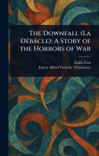 The Downfall (La Débâcle)