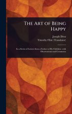 The Art of Being Happy