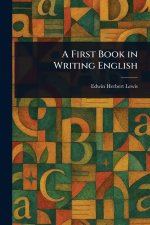 A First Book in Writing English