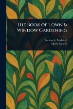 The Book of Town & Window Gardening