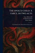 The Spoil'd Child