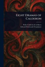 Eight Dramas of Calderon