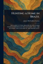 Hunting a Home in Brazil