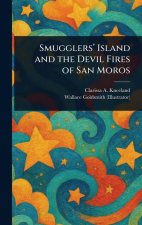Smugglers' Island and the Devil Fires of San Moros