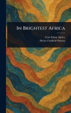 In Brightest Africa