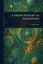 A Short History of Astronomy