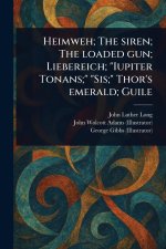 Heimweh; The Siren; The Loaded Gun; Liebereich; 