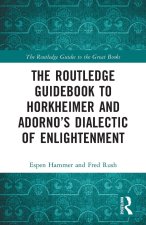 The Routledge Guidebook to Horkheimer and Adorno's Dialectic of Enlightenment