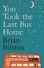 You Took the Last Bus Home