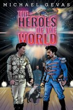 The Heroes Of The World