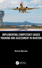 Implementing Competency-Based Training and Assessment in Aviation