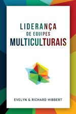 Leading Multicultural Teams [Portuguese] Liderança de Equipes Multiculturais