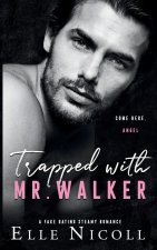 Trapped with Mr. Walker
