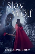 Slay the Wolf