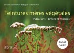 Teintures m?res végétales Pocket Guide