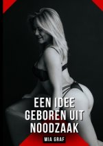 Een idee geboren uit noodzaak