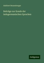 Beiträge zur Kunde der indogermanischen Sprachen