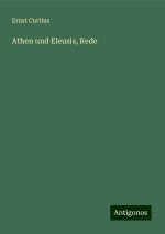 Athen und Eleusis, Rede