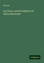 Das Wesen und die Aufgaben der Nationalökonomie