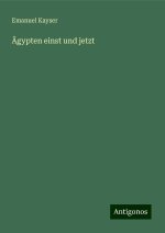 Ägypten einst und jetzt