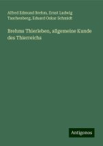 Brehms Thierleben, allgemeine Kunde des Thierreichs