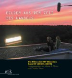 Bilder aus der Zeit des Wandels