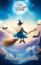 Die Abenteuer der kleinen Hexe Murmele
