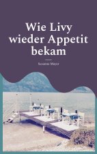 Wie Livy wieder Appetit bekam