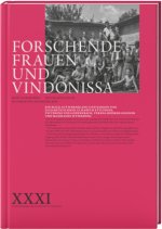 Forschende Frauen und Vindonissa
