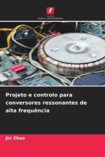 Projeto e controlo para conversores ressonantes de alta frequ?ncia
