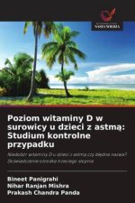 Poziom witaminy D w surowicy u dzieci z astm?: Studium kontrolne przypadku