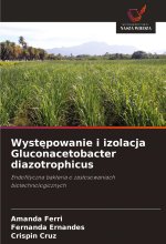 Wyst?powanie i izolacja Gluconacetobacter diazotrophicus