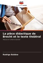 La pi?ce didactique de Brecht et le texte théâtral