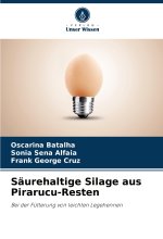 Säurehaltige Silage aus Pirarucu-Resten