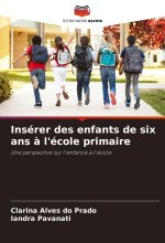 Insérer des enfants de six ans ? l'école primaire