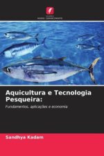 Aquicultura e Tecnologia Pesqueira: