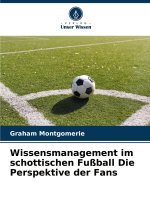Wissensmanagement im schottischen Fußball Die Perspektive der Fans